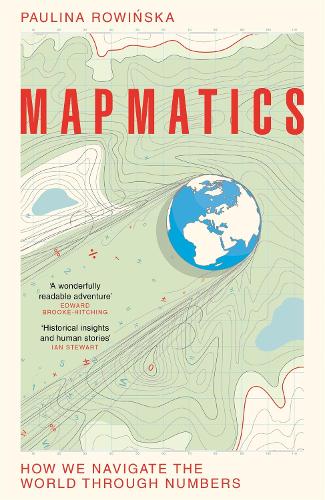 Mapmatics by Paulina Rowinska | Waterstones