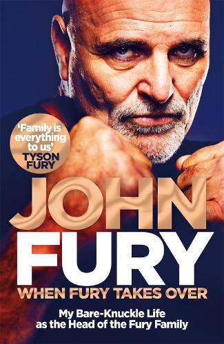 When Fury Takes Over: Life, the Furys and Me (Hardback)