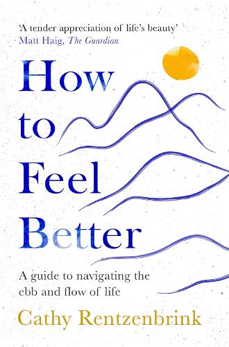 Cathy Rentzenbrink How to Feel Better