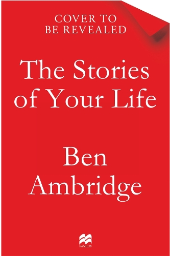 The Stories of Your Life: How Storytelling Explains Who We Are (Paperback)