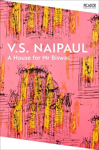 A House for Mr Biswas - Picador Collection (Paperback)