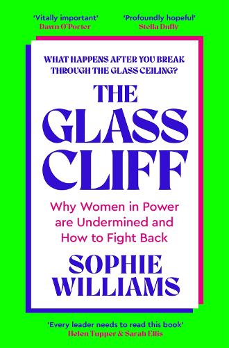 The Glass Cliff: Why Women in Power Are Undermined - and How to Fight Back (Paperback)