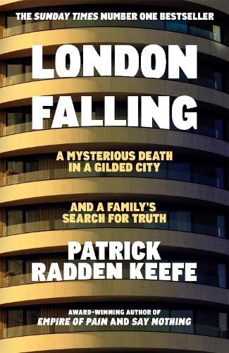 Patrick Radden Keefe London Falling