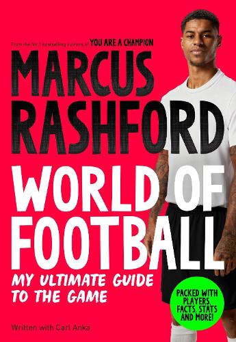 Marcus Rashford: World of Football by Marcus Rashford, Carl Anka ...