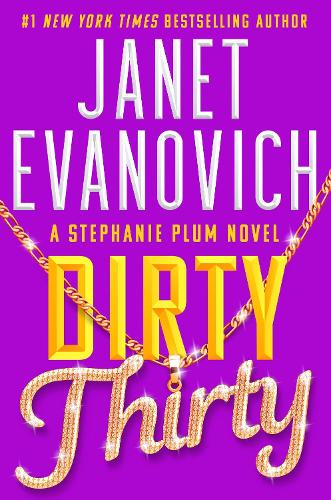 Dirty Thirty: Stephanie Plum 30 - Stephanie Plum (Paperback)