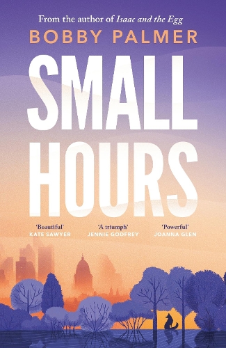 Small Hours: Bobby Palmer in conversation with Oenone Forbat