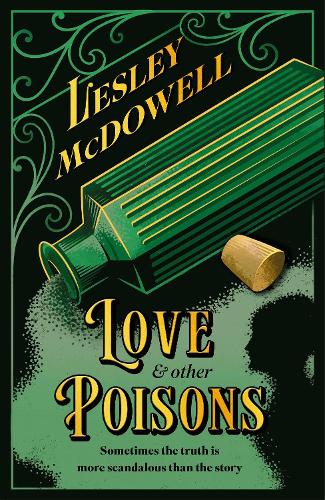 Love and Other Poisons by Lesley McDowell | Waterstones