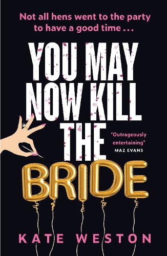 Kate Weston You May Now Kill the Bride