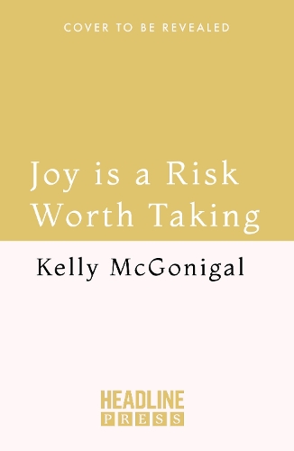 Joy is a Risk Worth Taking (Hardback)
