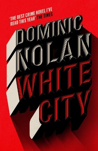White City by Dominic Nolan Waterstones