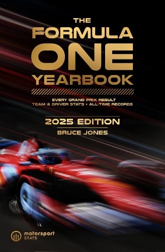 The Formula One Yearbook 2025: Every race result, team & driver stats, all-time records - Formula One Yearbook (Hardback)