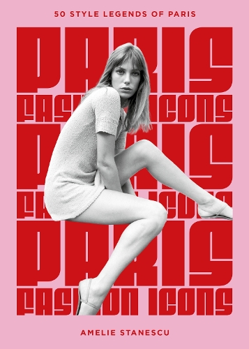 Headline Publishing Group Paris Fashion Icons