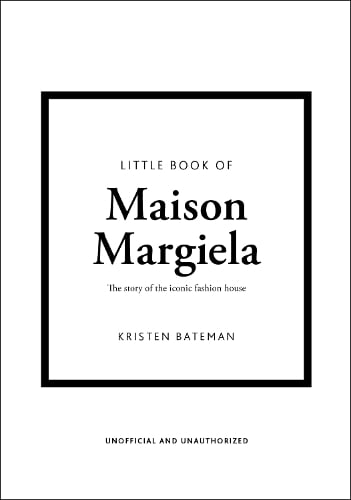 Headline Publishing Group Little Book Of Maison Margiela
