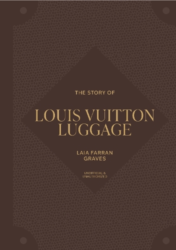 Headline Publishing Group The Story Of Louis Vuitton Luggage