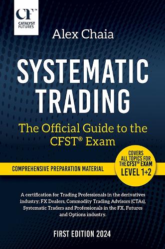 Systematic Trading - The Official Guide to the CFST (R) Exam (Paperback)