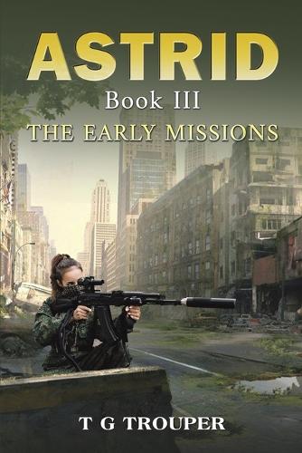 Astrid Book III: The Early Missions (Paperback)
