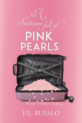 A Suitcase Full of Pink Pearls (Paperback)
