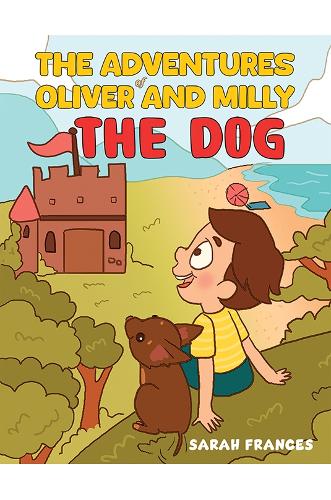 The Adventures of Oliver and Milly the Dog (Paperback)