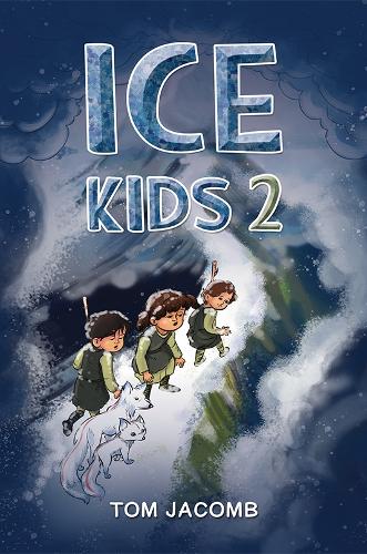 Ice Kids 2 by Tom Jacomb | Waterstones