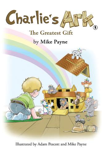 Charlie's Ark – The Greatest Gift (Hardback)