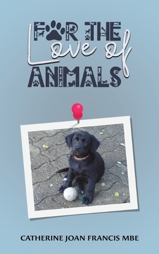 For the Love of Animals (Paperback)