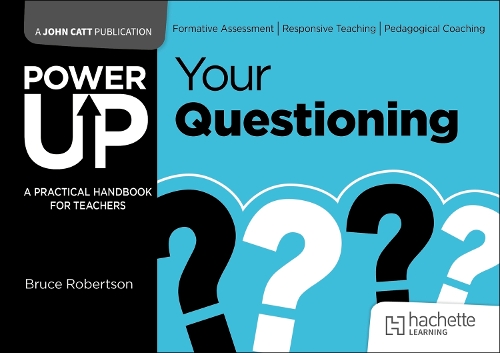 Bruce Robertson Power Up Your Questioning