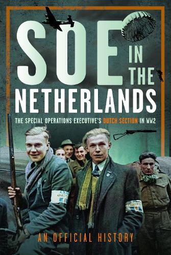 Pen & Sword Books Ltd Soe In The Netherlands