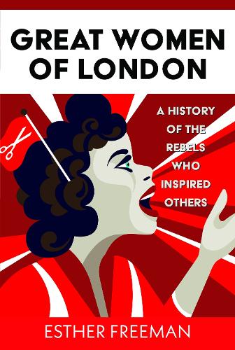 Esther Freeman Great Women of London