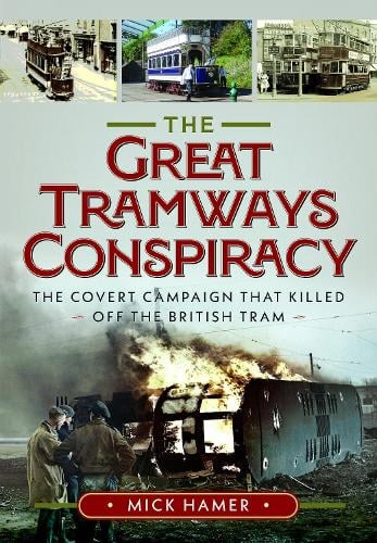 Mick Hamer The Great Tramways Conspiracy