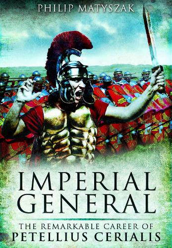 Philip Matyszak Imperial General