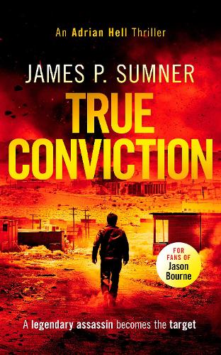True Conviction: A high octane assassination thriller - Adrian Hell Series (Paperback)