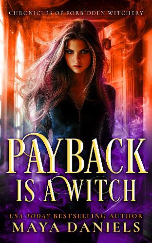 Maya Daniels Payback is a Witch