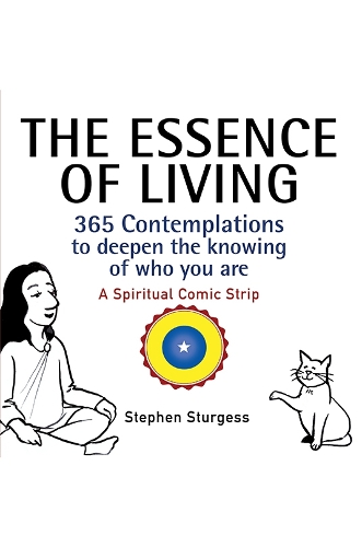The Essence of Living: 365 Contemplations to Deepen the Knowing of Who You Are (Paperback)