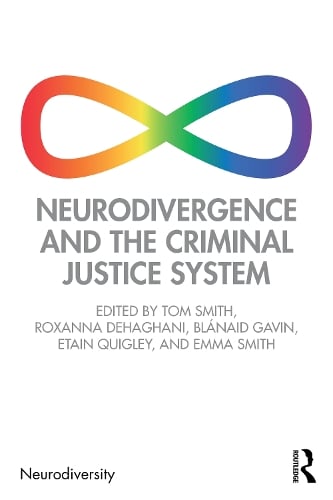 Tom Smith Neurodivergence and the Criminal Justice System