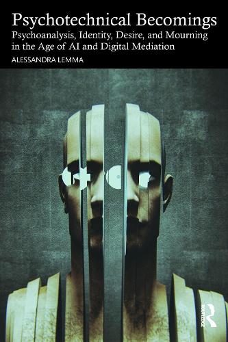 Alessandra Lemma Psychotechnical Becomings