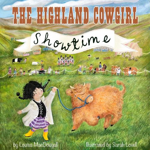 Cow Girl Royle High The Highland Cow Girl: Showtime! by Louisa MacDougall | Waterstones
