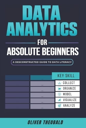 Data Analytics for Absolute Beginners by Theobald O | Waterstones