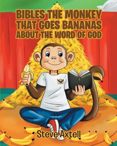 Bibles The Monkey: That Goes Bananas About the Word of God - Bibles the Monkey 1 (Paperback)