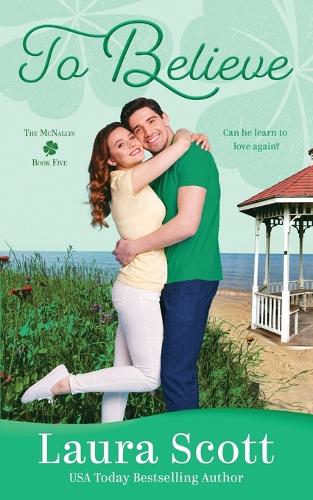 To Believe: A Sweet Small Town Irish Family Romance - McNally Family 5 (Paperback)