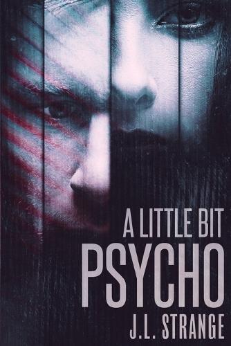 A Little Bit Psycho (Paperback)