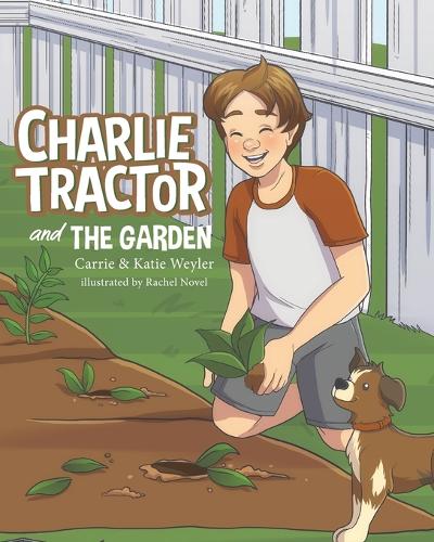Charlie Tractor and The Garden (Paperback)