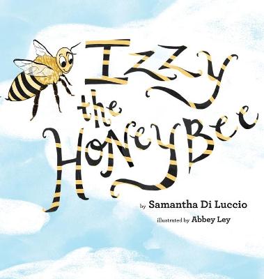 Izzy the Honeybee (Hardback)