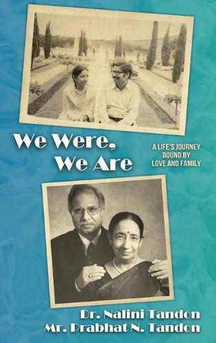 We Were, We Are: A Life's Journey Bound by Love and Family (Hardback)