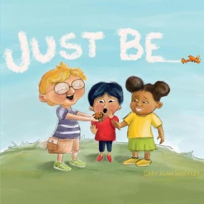 Just Be! (Paperback)