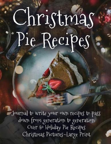 Christmas Pie Recipes (Paperback)