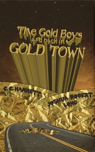The Gold Boys Are Back In Gold Town (Paperback)