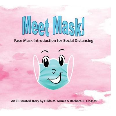 Meet Mask: Face Mask Introduction for Social Distancing (Paperback)