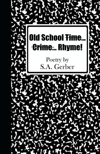 Old School Time... Crime...Rhyme! (Paperback)