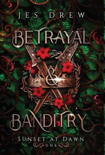 Betrayal & Banditry (Hardback)
