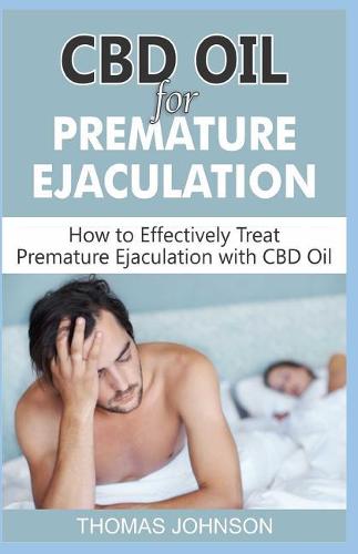 CBD Oil for Premature Ejaculation by Thomas Johnson Waterstones